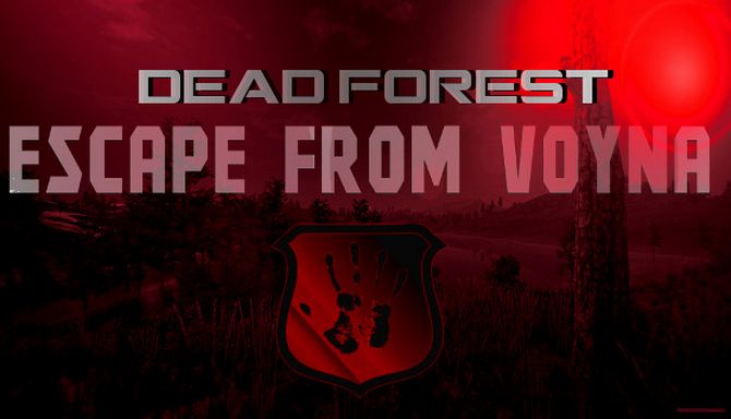 ESCAPE FROM VOYNA: Dead Forest ESCAPE FROM VOYNA: Dead Forest