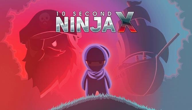 10 Second Ninja X 10 Second Ninja X
