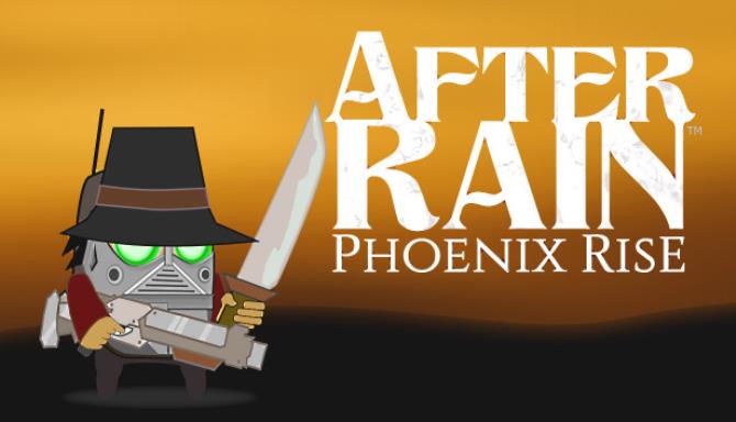 After Rain: Phoenix Rise After Rain: Phoenix Rise