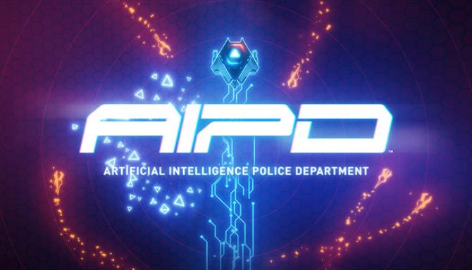 AIPD – Artificial Intelligence Police Department AIPD – Artificial Intelligence Police Department