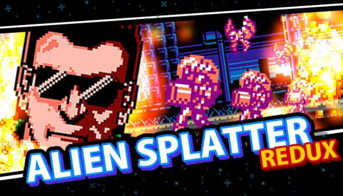 Alien Splatter Redux Alien Splatter Redux