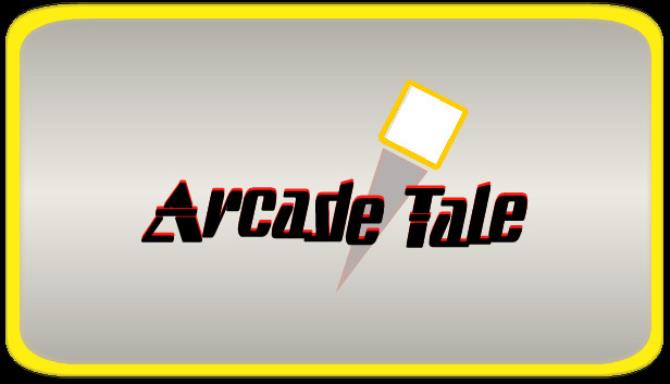 Arcade Tale Arcade Tale