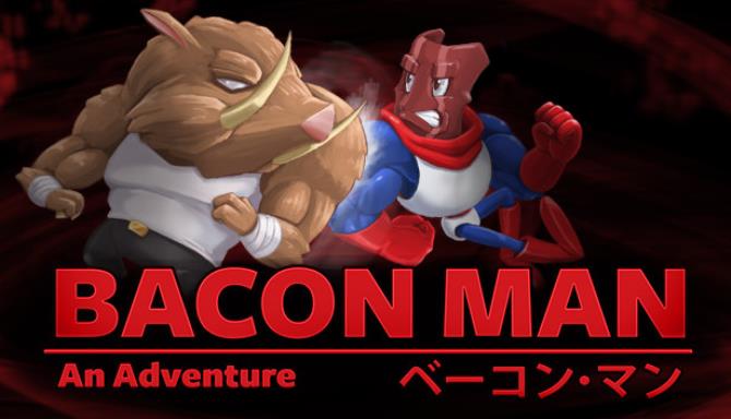 Bacon Man: An Adventure Bacon Man: An Adventure