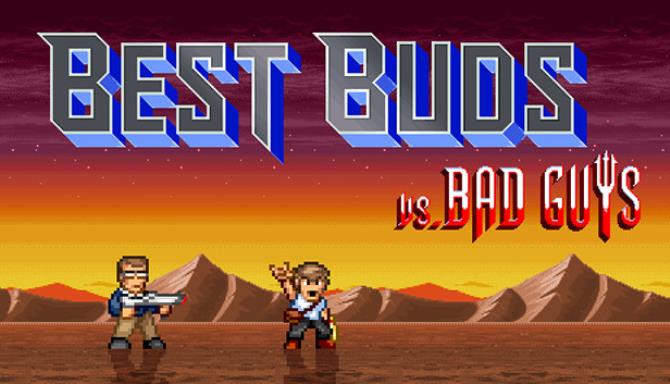 Best Buds vs Bad Guys Best Buds vs Bad Guys