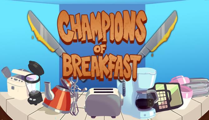 Champions of Breakfast (v1.20) Champions of Breakfast (v1.20)