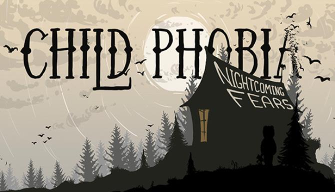 Child Phobia: Nightcoming Fears Child Phobia: Nightcoming Fears