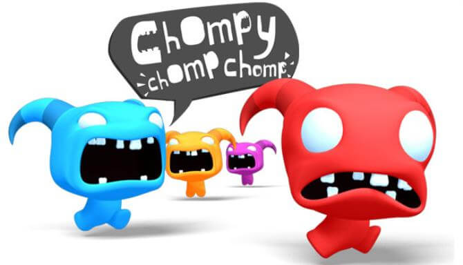 Chompy Chomp Chomp Chompy Chomp Chomp