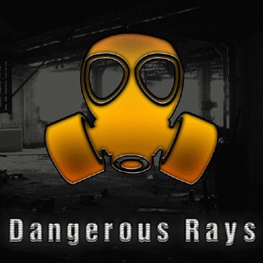 Dangerous Rays Dangerous Rays