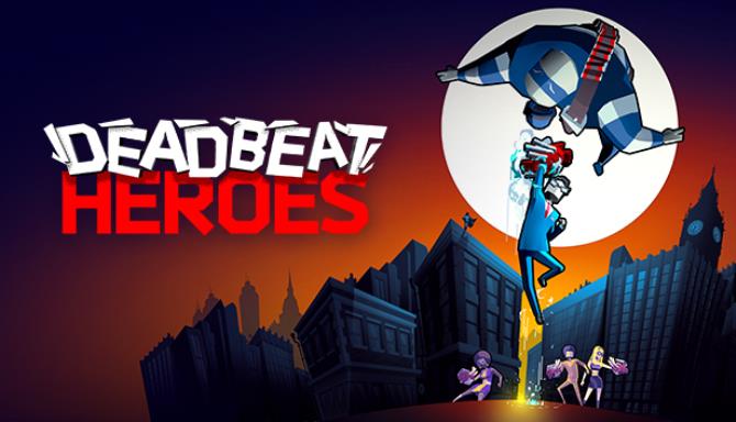 Deadbeat Heroes Deadbeat Heroes