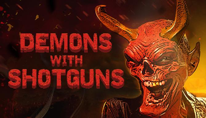 Demons with Shotguns (v1.0.1) Demons with Shotguns (v1.0.1)