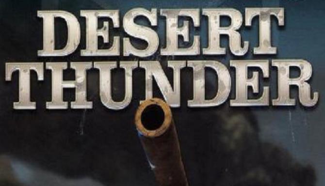 Desert Thunder: Strike Force Desert Thunder: Strike Force