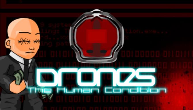 Drones, The Human Condition Drones, The Human Condition