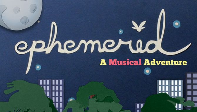 Ephemerid: A Musical Adventure Ephemerid: A Musical Adventure