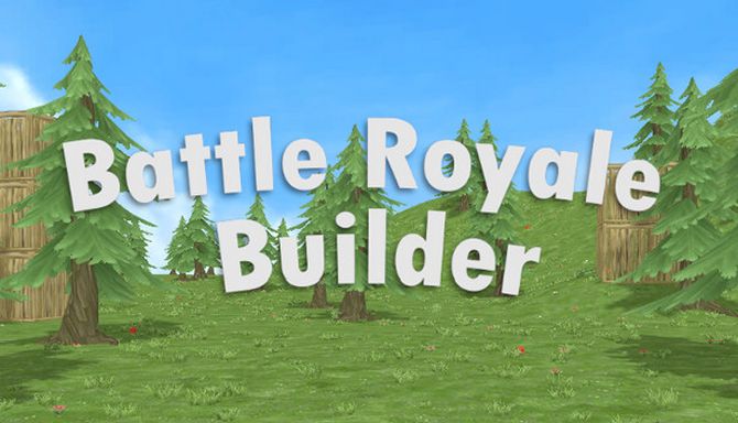 Battle Royale Builder Battle Royale Builder