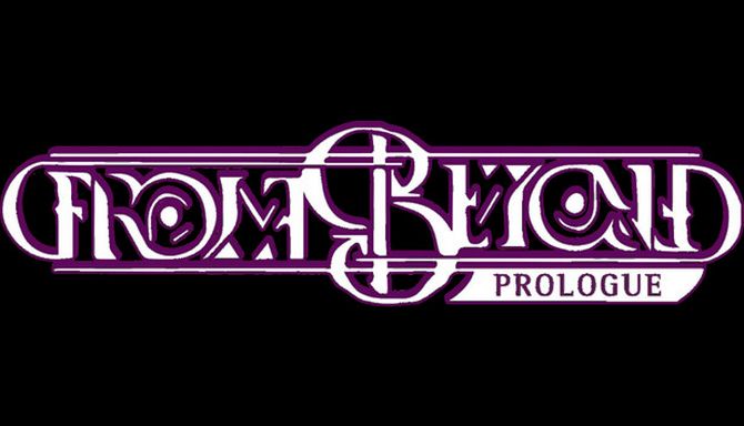 From Beyond Prologue From Beyond Prologue