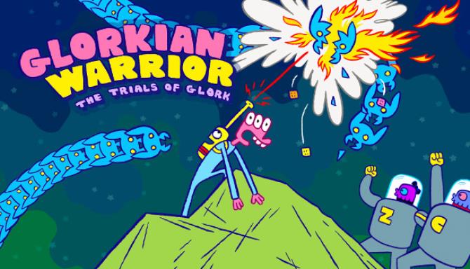 Glorkian Warrior: The Trials Of Glork Glorkian Warrior: The Trials Of Glork