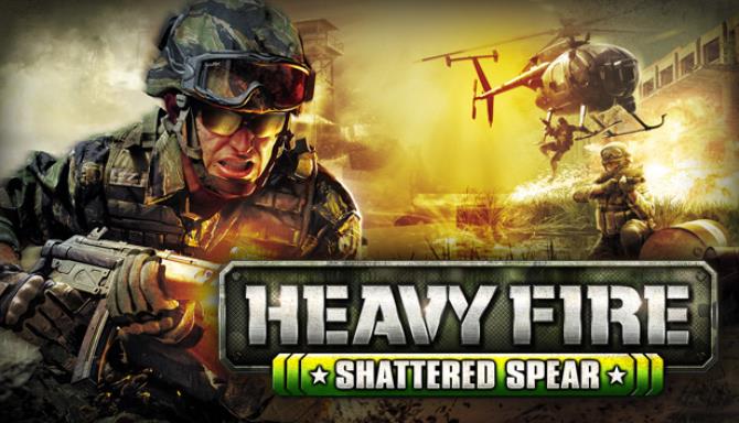 Heavy Fire: Shattered Spear Heavy Fire: Shattered Spear