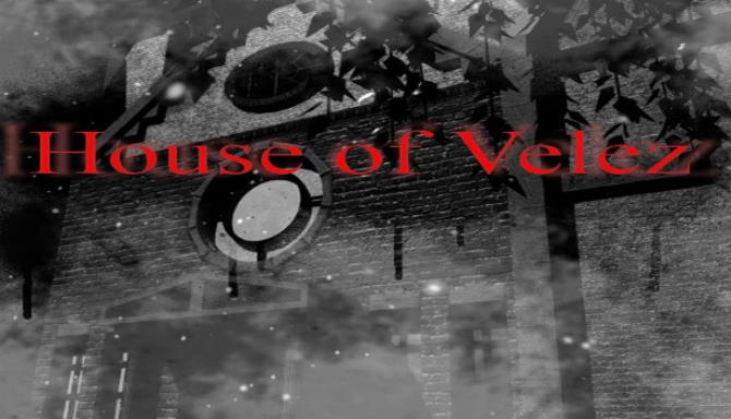 House of Velez part 1 House of Velez part 1