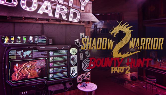 Shadow Warrior 2: Bounty Hunt DLC Part 2 Shadow Warrior 2: Bounty Hunt DLC Part 2