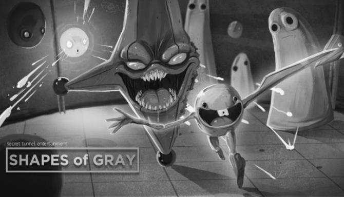 Shapes of Gray Shapes of Gray
