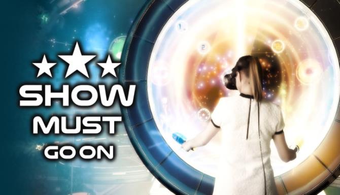 SHOW MUST GO ON SHOW MUST GO ON
