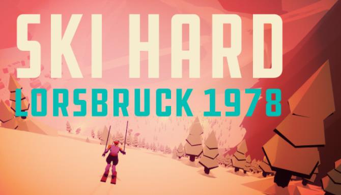 Ski Hard: Lorsbruck 1978 Ski Hard: Lorsbruck 1978