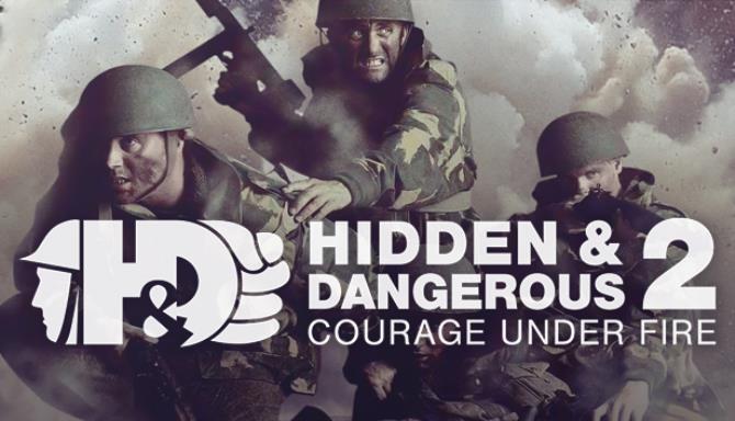 Hidden & Dangerous 2: Courage Under Fire Hidden & Dangerous 2: Courage Under Fire