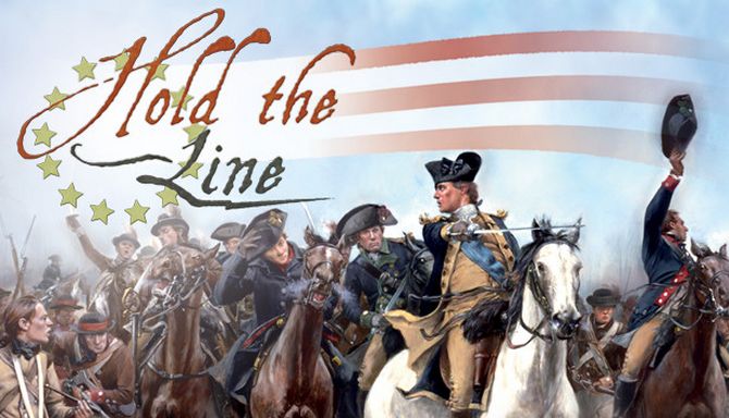 Hold the Line: The American Revolution Hold the Line: The American Revolution
