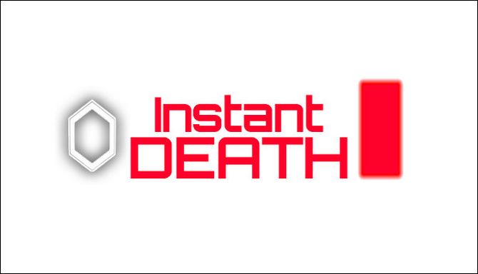 Instant Death Instant Death