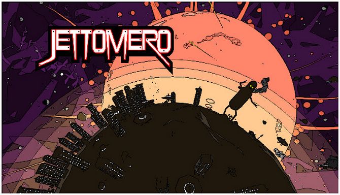 Jettomero: Hero of the Universe Jettomero: Hero of the Universe