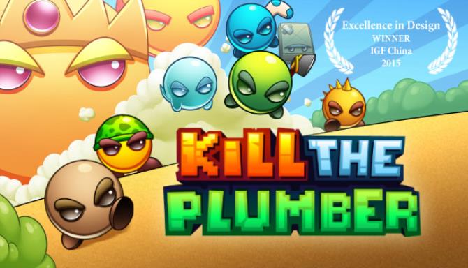 Kill The Plumber (v1.2) Kill The Plumber (v1.2)