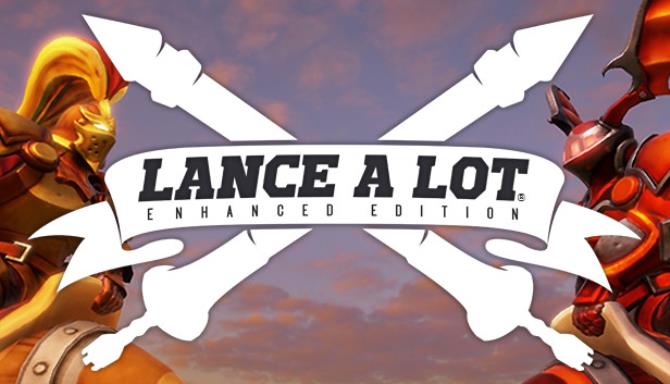 Lance A Lot: Enhanced Edition Lance A Lot: Enhanced Edition