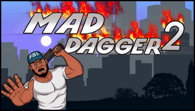Mad Dagger 2 Mad Dagger 2