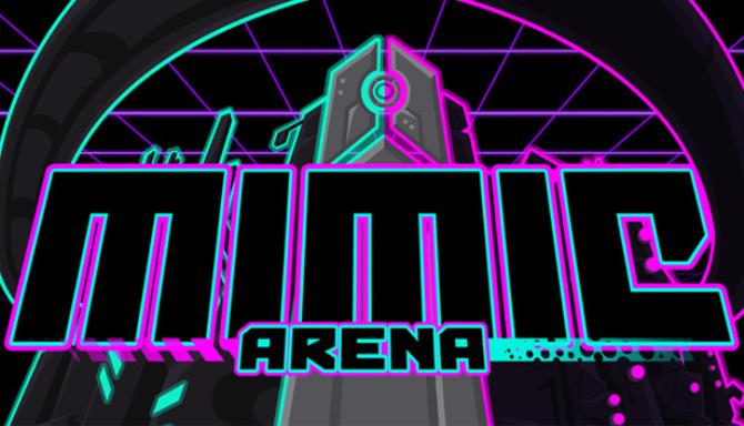 Mimic Arena Mimic Arena
