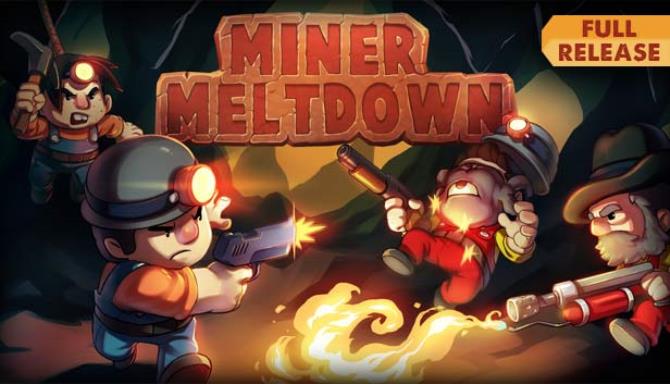 Miner Meltdown (v1.0.3.0) Miner Meltdown (v1.0.3.0)