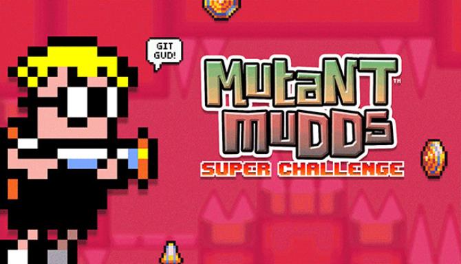Mutant Mudds Super Challenge Mutant Mudds Super Challenge
