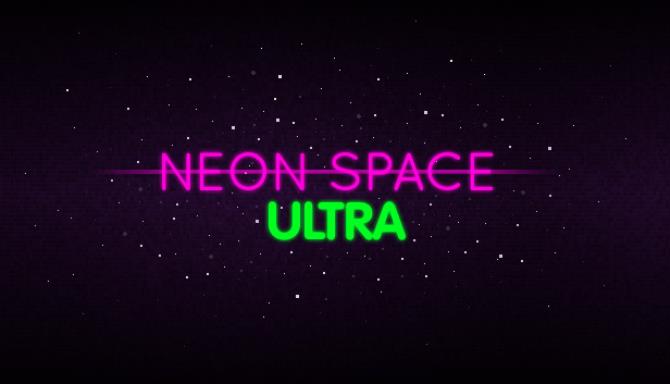 Neon Space ULTRA (v1.0.2) Neon Space ULTRA (v1.0.2)