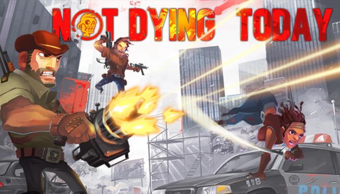 Not Dying Today (v1.01) Not Dying Today (v1.01)