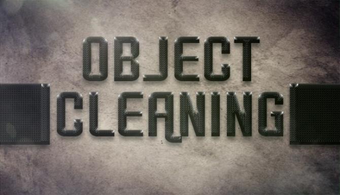 Object “Cleaning” Object “Cleaning”