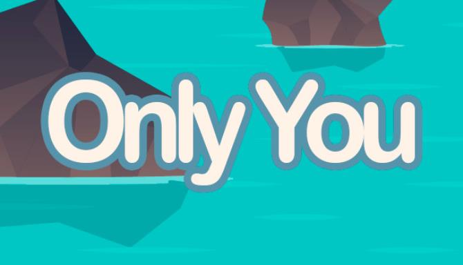 Only You Only You