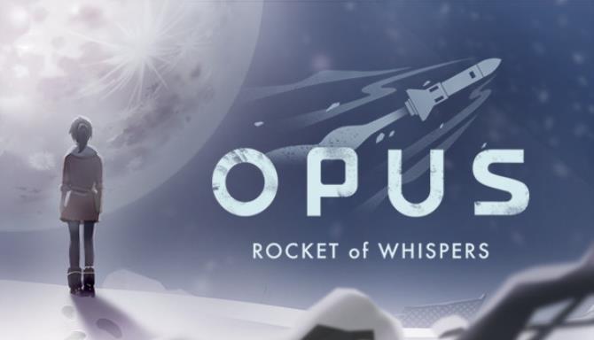 OPUS: Rocket of Whispers OPUS: Rocket of Whispers