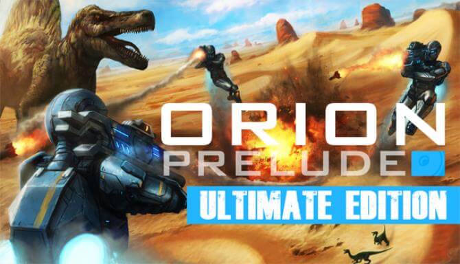 ORION: Prelude (ULTIMATE EDITION) (Update 14/03/2017) ORION: Prelude (ULTIMATE EDITION) (Update 14/03/2017)