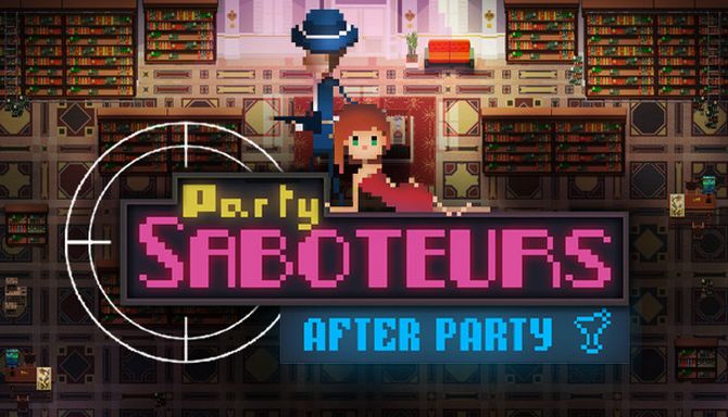 Party Saboteurs: After Party Party Saboteurs: After Party