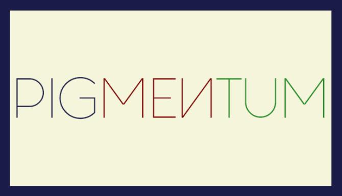 PIGMENTUM PIGMENTUM