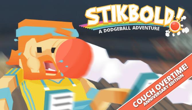 Stikbold! A Dodgeball Adventure (Couch Overtime Update) Stikbold! A Dodgeball Adventure (Couch Overtime Update)