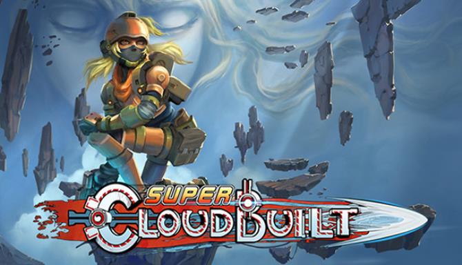 Super Cloudbuilt (Update 28/07/2017) Super Cloudbuilt (Update 28/07/2017)