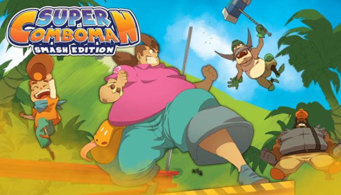 Super ComboMan: Smash Edition Super ComboMan: Smash Edition