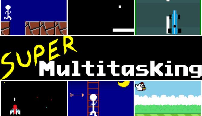 Super Multitasking Super Multitasking