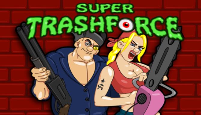 Super Trashforce Super Trashforce