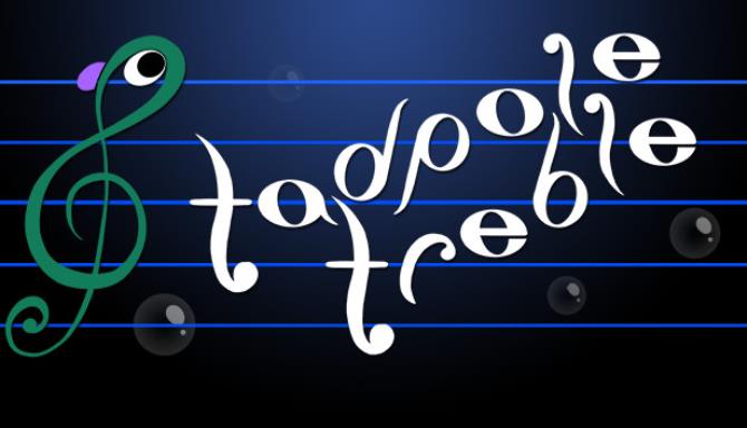 Tadpole Treble Tadpole Treble